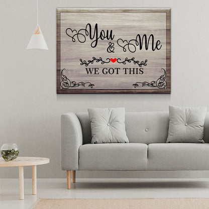 You & Me We Got This Canvas Wall Art, Romantic Couple Decor