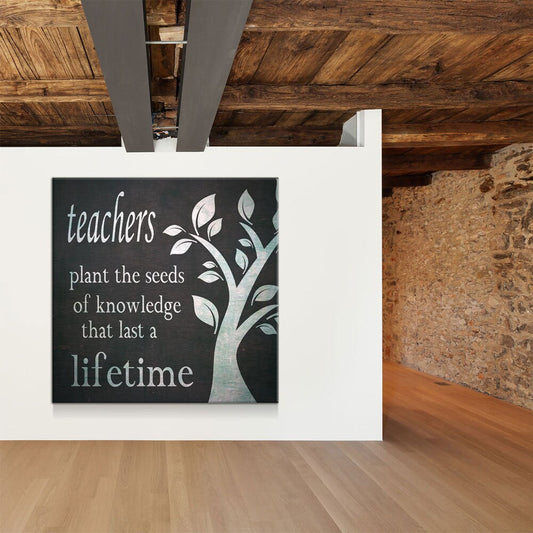 Teachers Plant The Seeds Of Knowledge canvas in a classroom