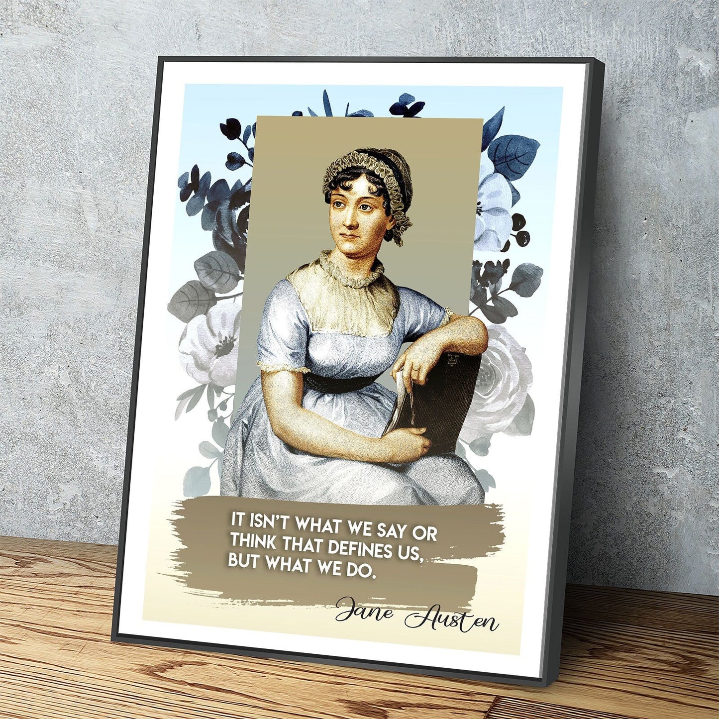 Jane Austen quote canvas wall art, it isn't what we say or think that defines us