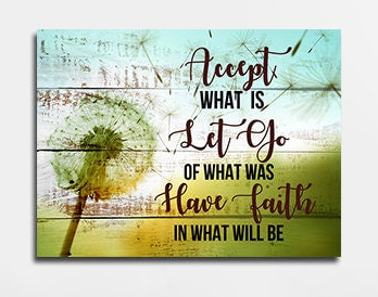Accept What Is Let Go Of What Was motivational canvas