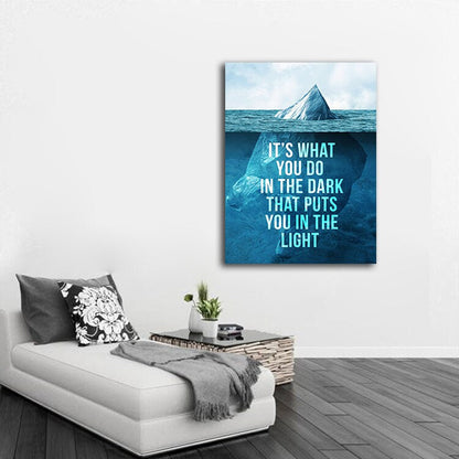 What You Do In The Dark Puts You In The Light Wall Art