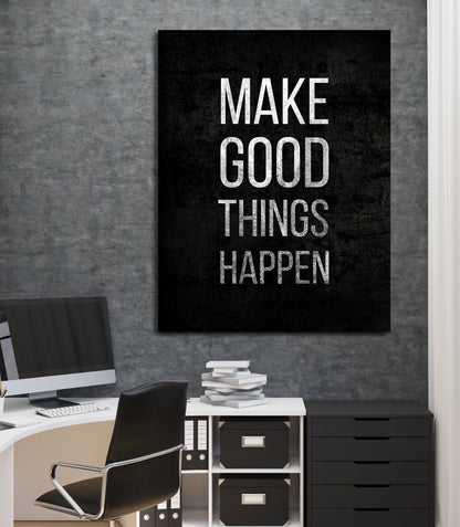 Make Good Things Happen Motivational Canvas