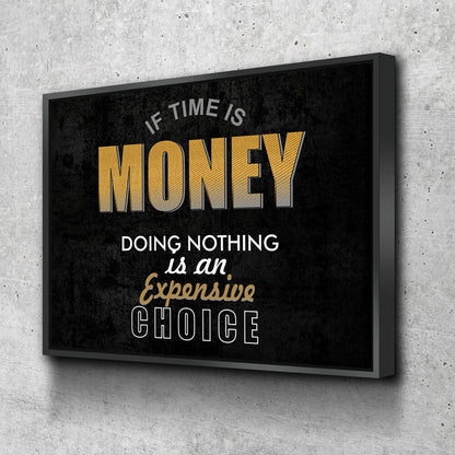 If Time Is Money motivational quote canvas wall art for office