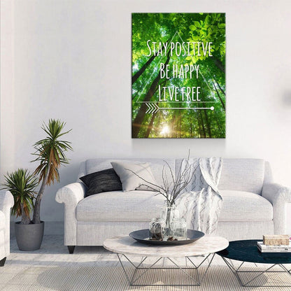 Stay Positive Be Happy Live Free Canvas Wall Art