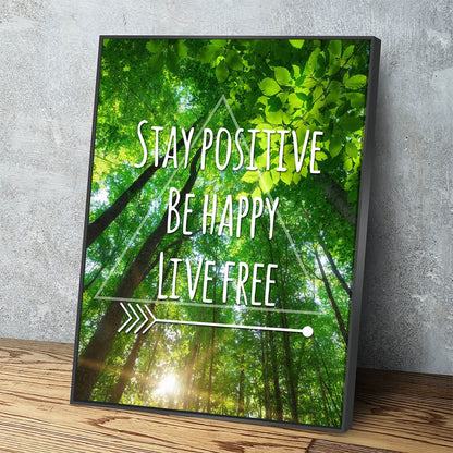 Stay Positive Be Happy Live Free motivational canvas wall art for dorm or office decor