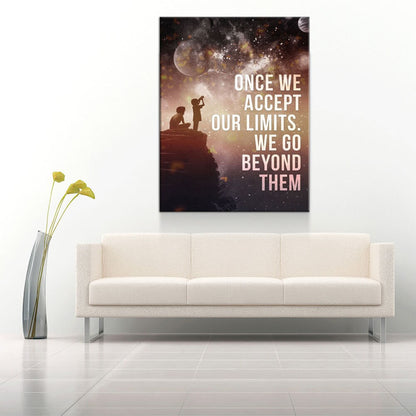 Once We Accept Our Limits We Go Beyond Them Canvas