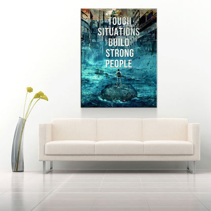 Tough Situations Builds Strong People Canvas