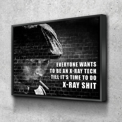 Everyone Wants To Be An X-Ray Tech canvas wall art in an office