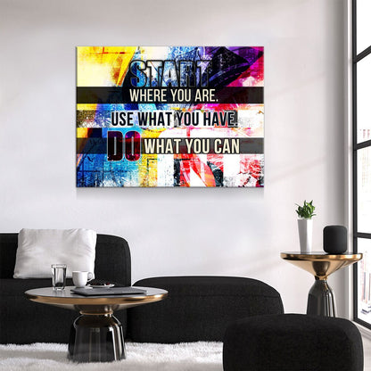 Start Where You Are, Use What You Have Canvas Wall Art