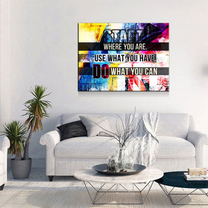 Start Where You Are, Use What You Have Canvas Wall Art