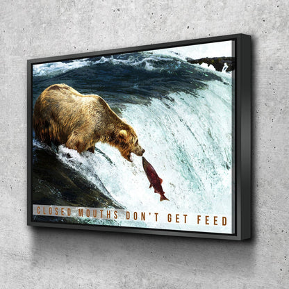 Closed Mouths Don't Get Feed motivational bear canvas art