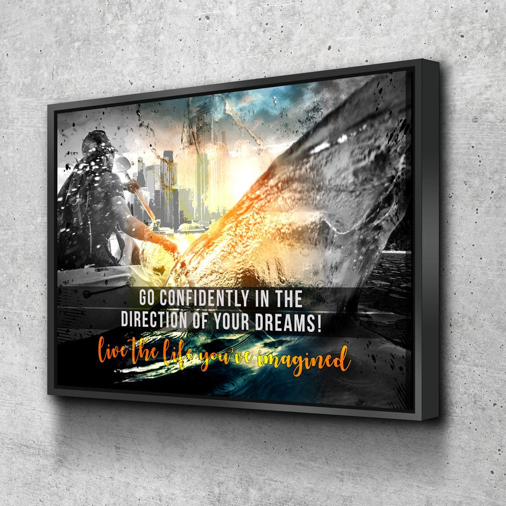 Go Confidently In The Direction Of Your Dreams canvas wall art