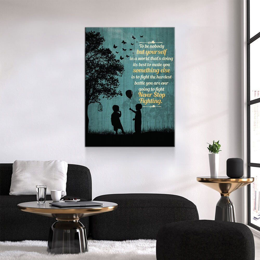 To Be Nobody But Yourself Canvas Wall Art
