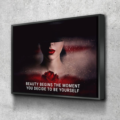 Beauty Begins The Moment You Decide To Be Yourself canvas in a bedroom