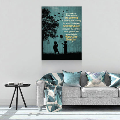 To Be Nobody But Yourself Canvas Wall Art
