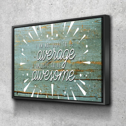 Be Awesome motivational quote canvas wall art for dorm or office