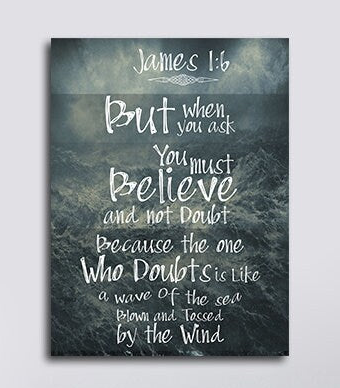 James 1:6 scripture canvas wall art, believe and not doubt religious quote