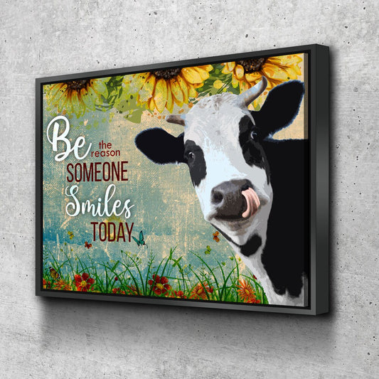 Be The Reason Someone Smiles Today cow canvas wall art