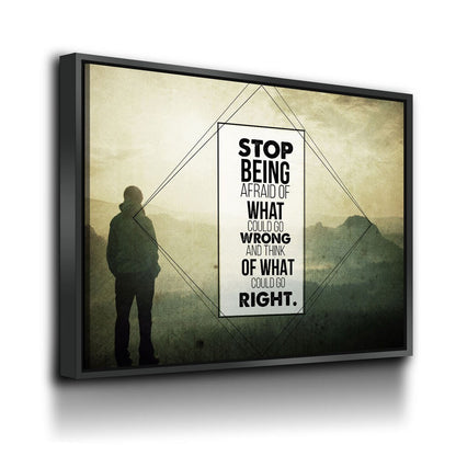 Stop being afraid motivational quote canvas wall art