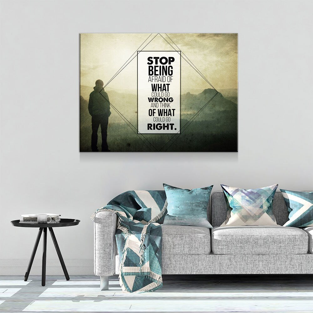 Stop Being Afraid Canvas Wall Art, Motivational Decor