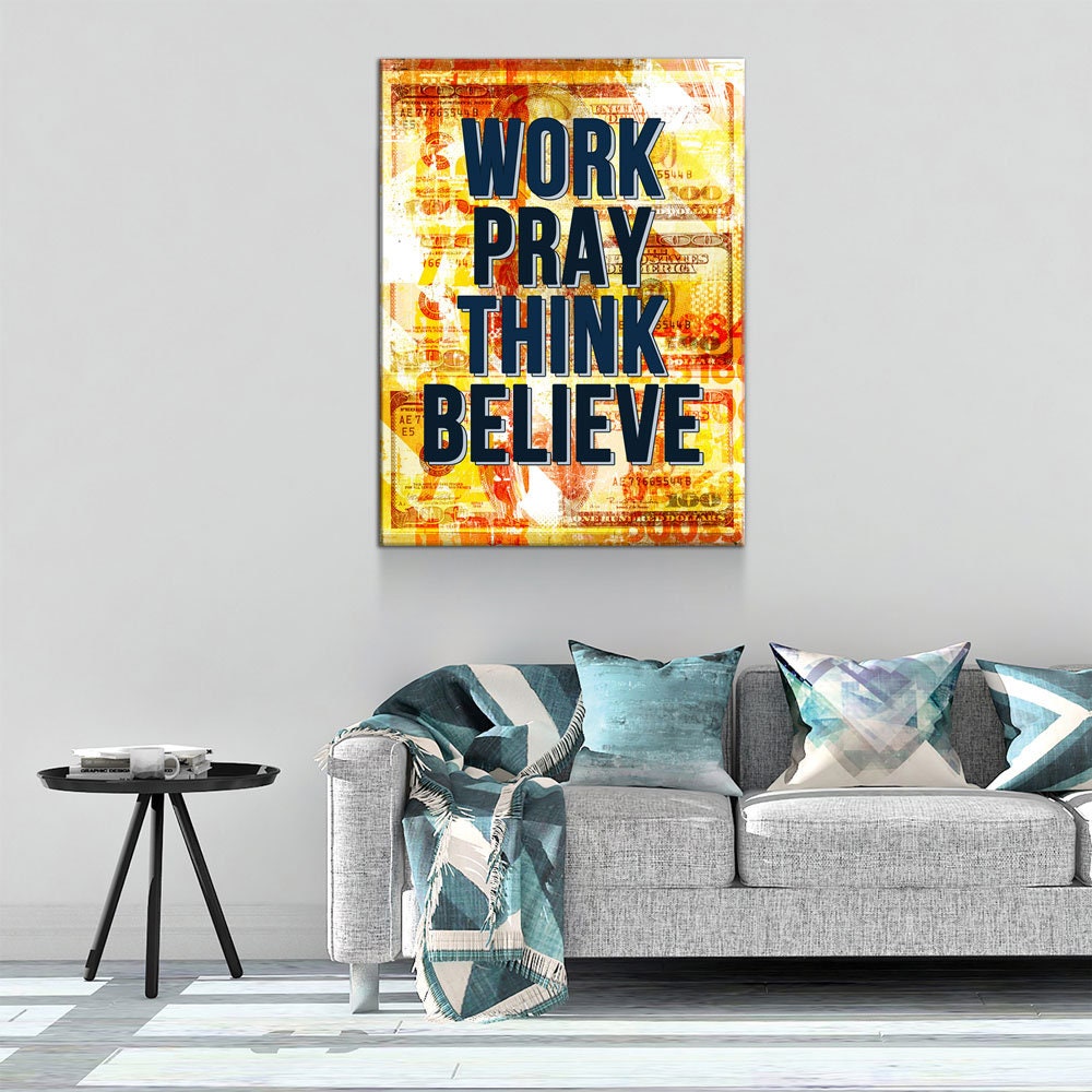 Work Pray Think Believe Canvas Wall Art