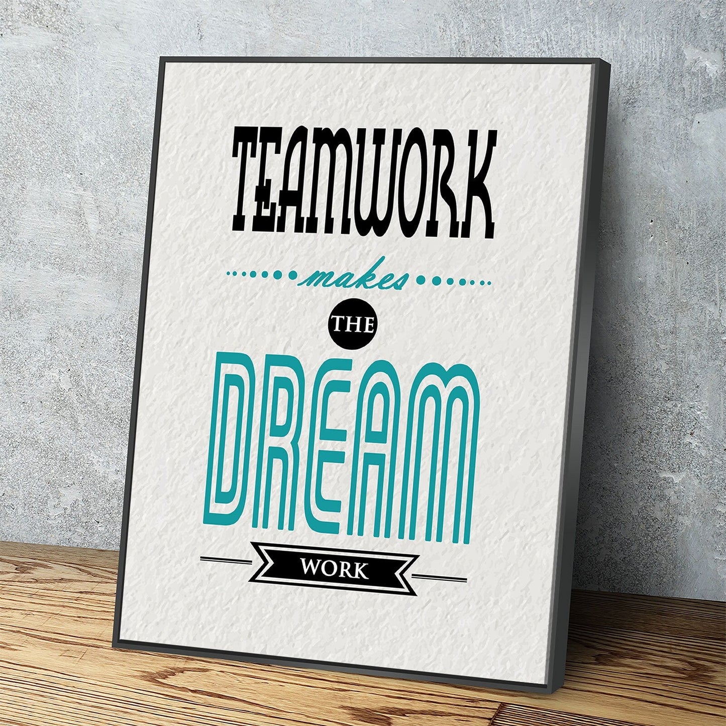 Teamwork Makes The Dreamwork motivational canvas wall art