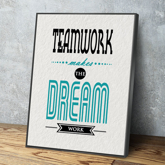 Teamwork Makes The Dreamwork motivational canvas wall art