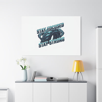 Stay Focused Stay Strong Gym Canvas Wall Art