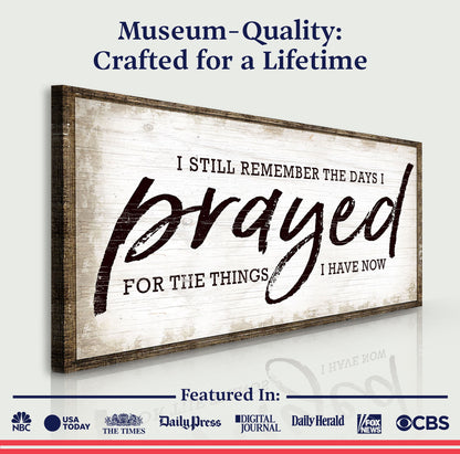 I Still Remember The Days I Prayed Faith Canvas