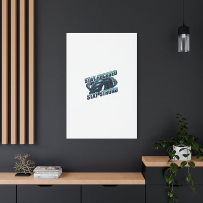 Stay Focused Stay Strong Gym Canvas Wall Art