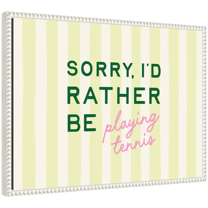 Rather Be Playing Tennis quote framed canvas wall art in a white frame, ready to hang