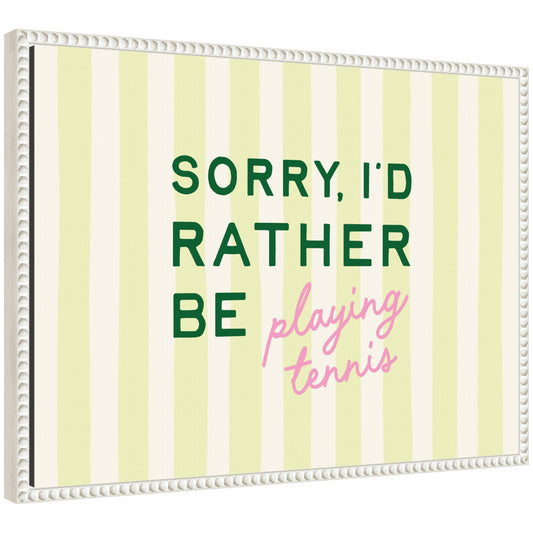 Rather Be Playing Tennis quote framed canvas wall art in a white frame, ready to hang