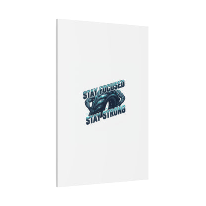 Stay Focused Stay Strong Gym Canvas Wall Art
