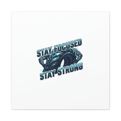 Stay Focused Stay Strong Gym Canvas Wall Art