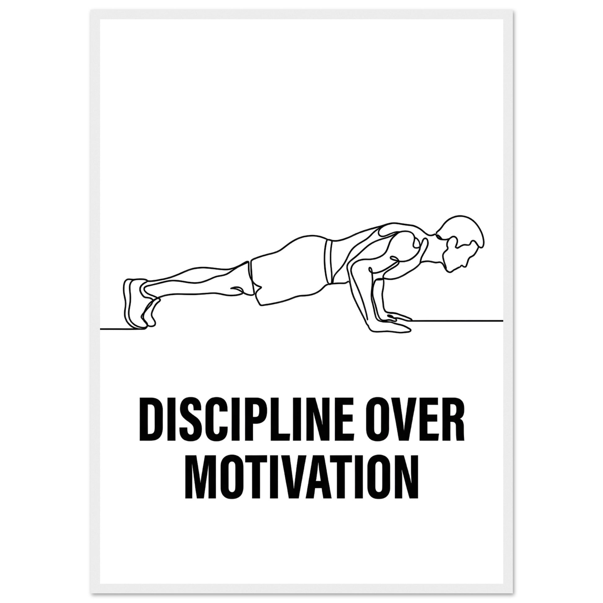 Discipline Over Motivation Poster — Framed Minimalist Line Art - 50x70 cm / 20x28″ - White frame / Ready-to-hang - Sparkycare
