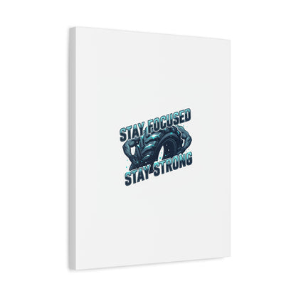 Stay Focused Stay Strong Gym Canvas Wall Art