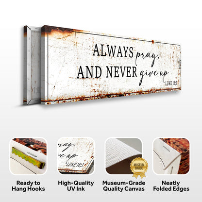 Always Pray scripture sign canvas front and side, with text: Ready to Hang Hooks, High-Quality UV Ink, Museum-Grade Quality Canvas, Neatly Folded Edges