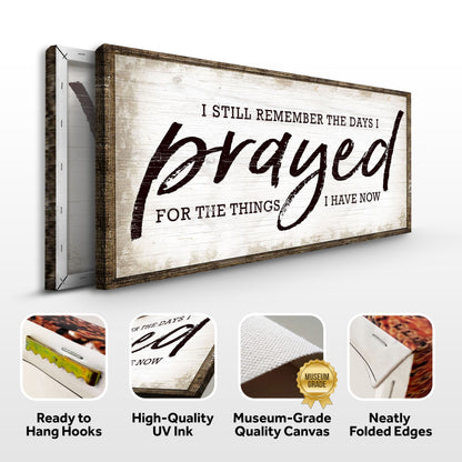 I Still Remember The Days I Prayed Faith Canvas