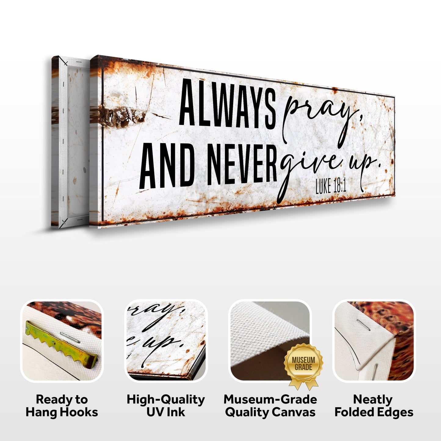 Always Pray And Never Give Up Faith Sign II