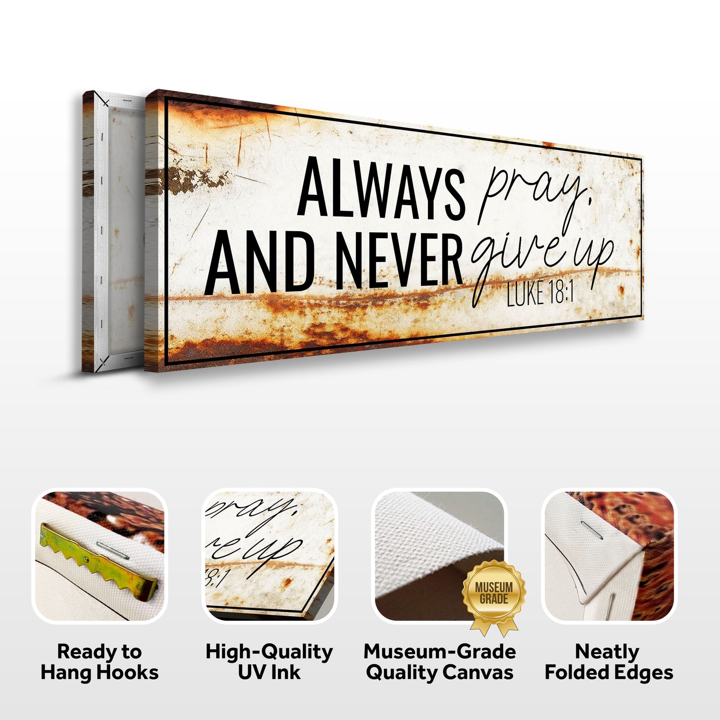 Always Pray And Never Give Up Faith Sign III