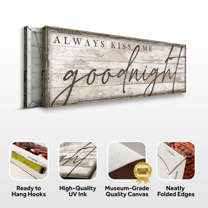 Always Kiss Me Goodnight sign canvas front and side, with text: Ready to Hang Hooks, High-Quality UV Ink, Museum-Grade Quality Canvas, Neatly Folded Edges