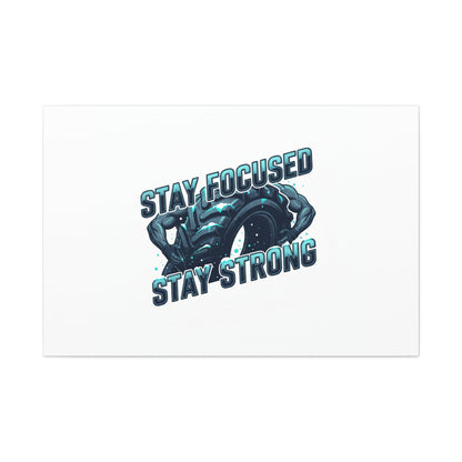 Stay Focused Stay Strong Gym Canvas Wall Art