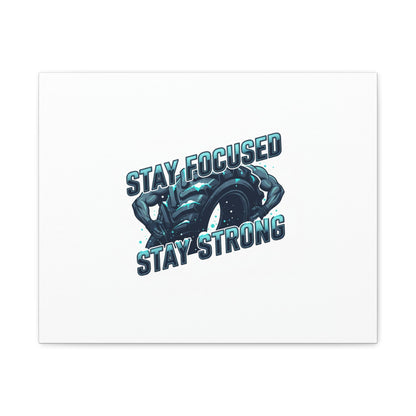 Stay Focused Stay Strong Gym Canvas Wall Art