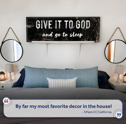 Give It To God And Go To Sleep Faith Canvas Sign II