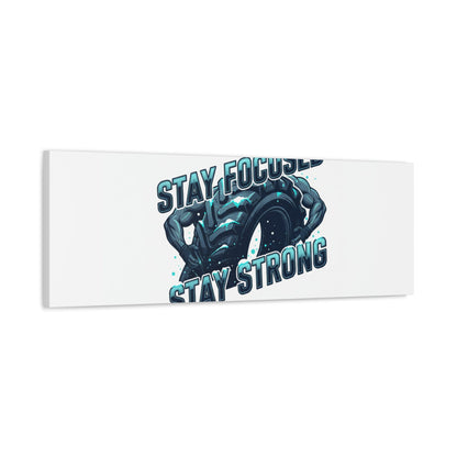 Stay Focused Stay Strong Gym Canvas Wall Art