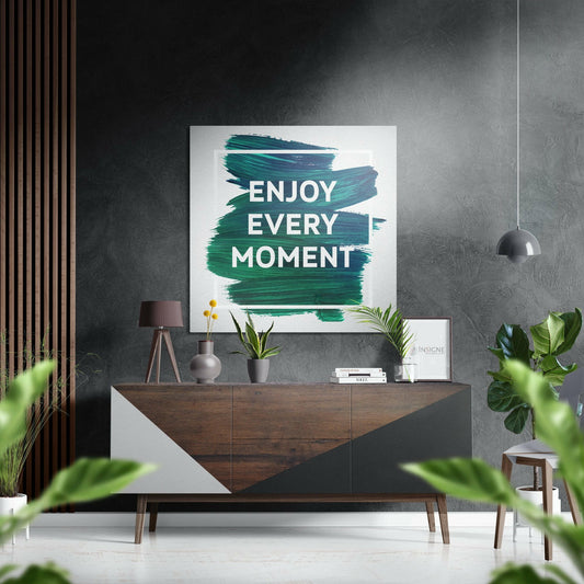 Enjoy Every Moment metal wall art print