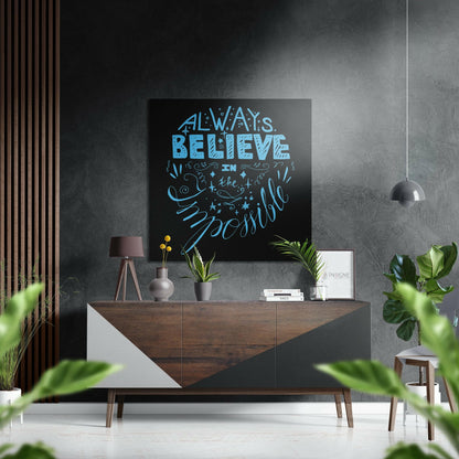 Believe in Impossible metal wall art motivational design