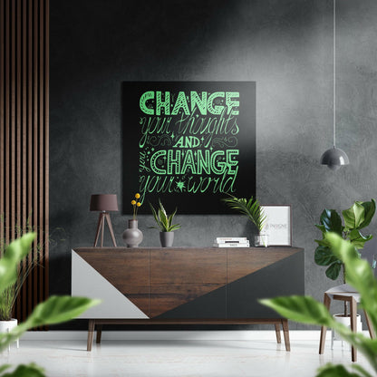 Change Your Thoughts Aluminum Dibond Wall Art