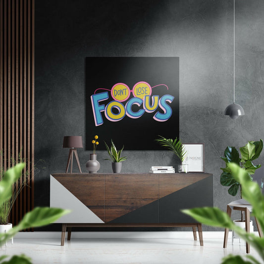 Don't Lose Focus motivational metal wall art