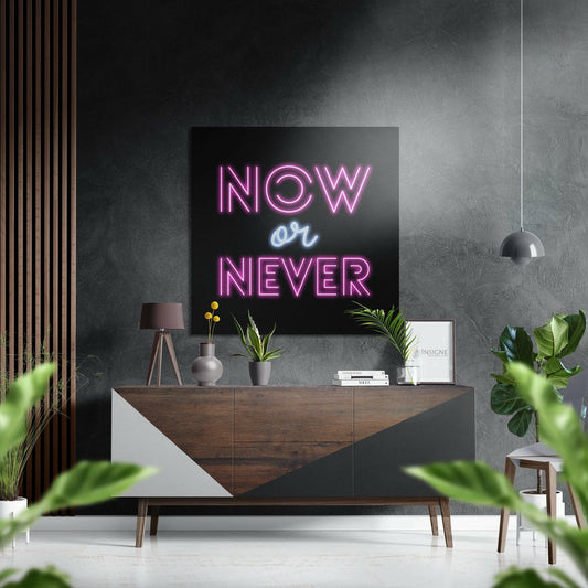 Now or Never motivational metal wall art